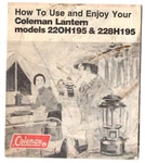 How To Use And Enjoy Your Coleman Lantern Models 220h195 & 228h195 Instructions. Fixed Price $14.99.